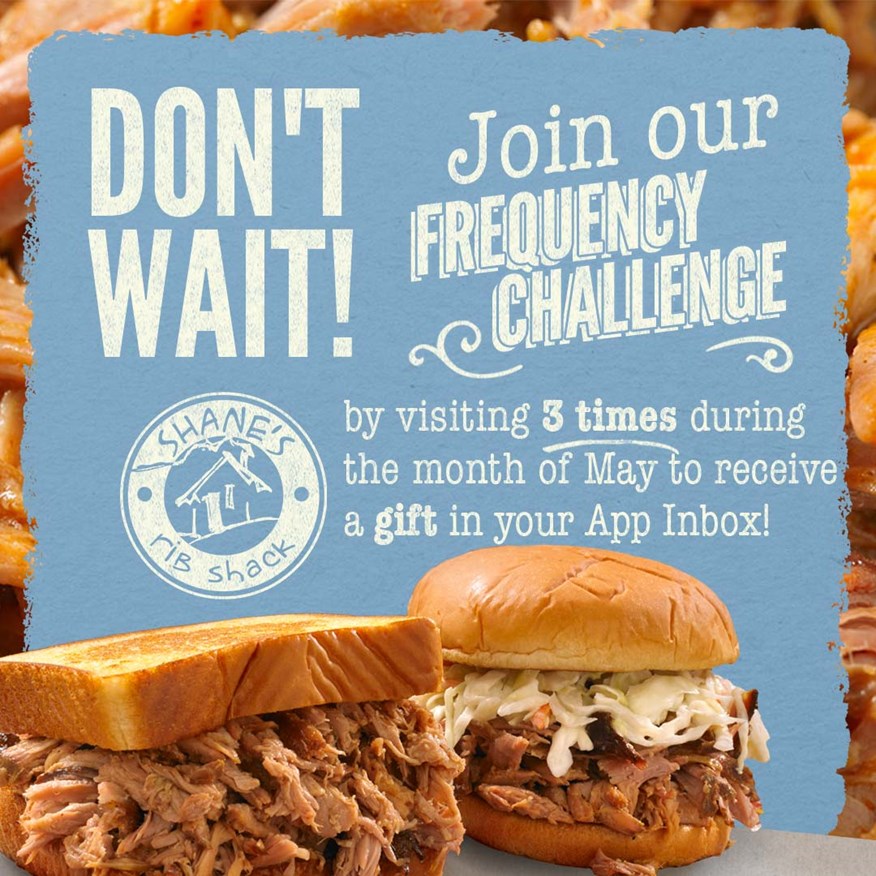 May Frequency Challenge: Visit three times to receive a special prize in your app inbox.