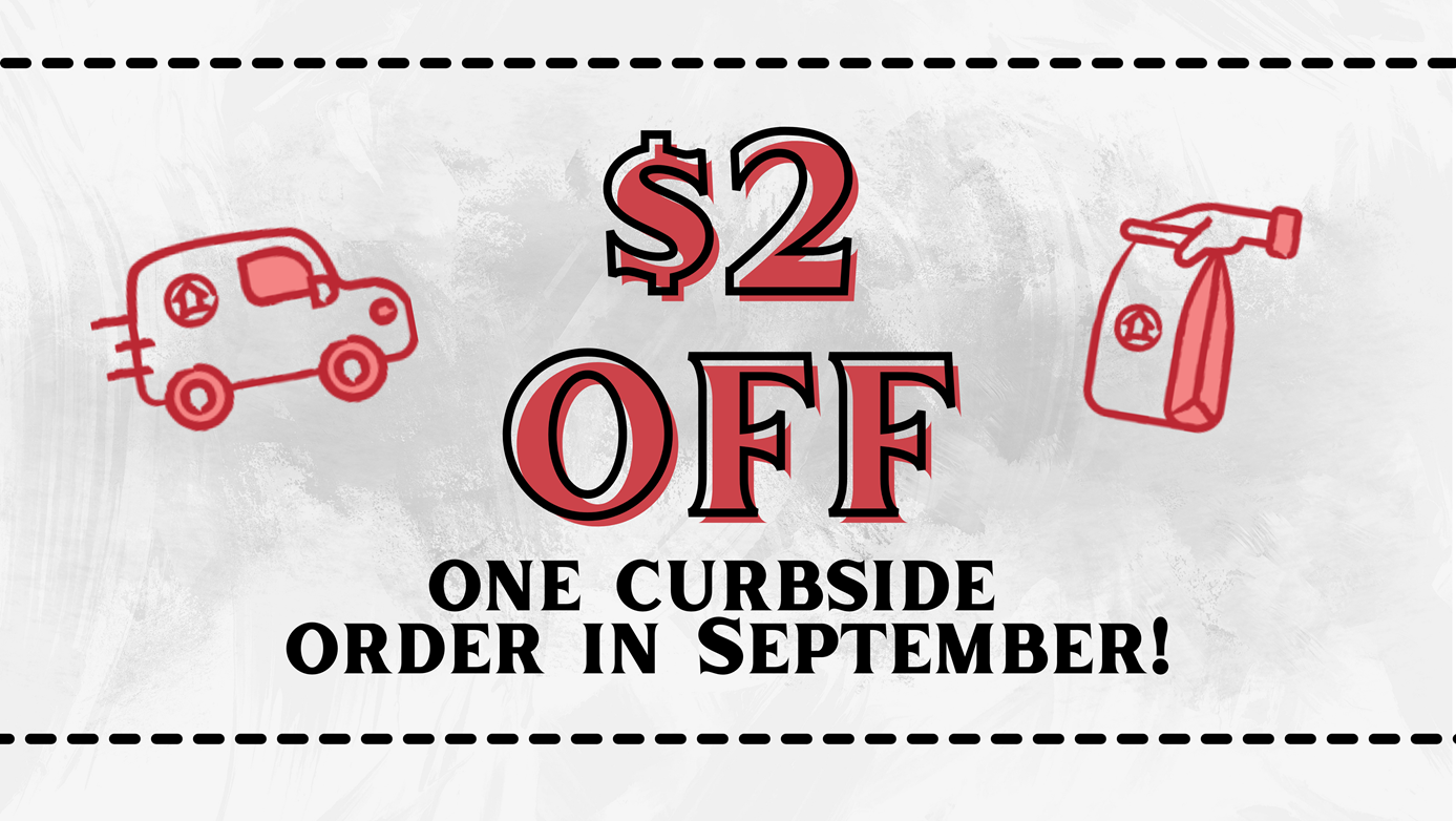 Get $2 off one curbside order in September, 2022 when you use code "2OFFSEPT"! Order online or in the Shane's App and select Curbside at checkout!