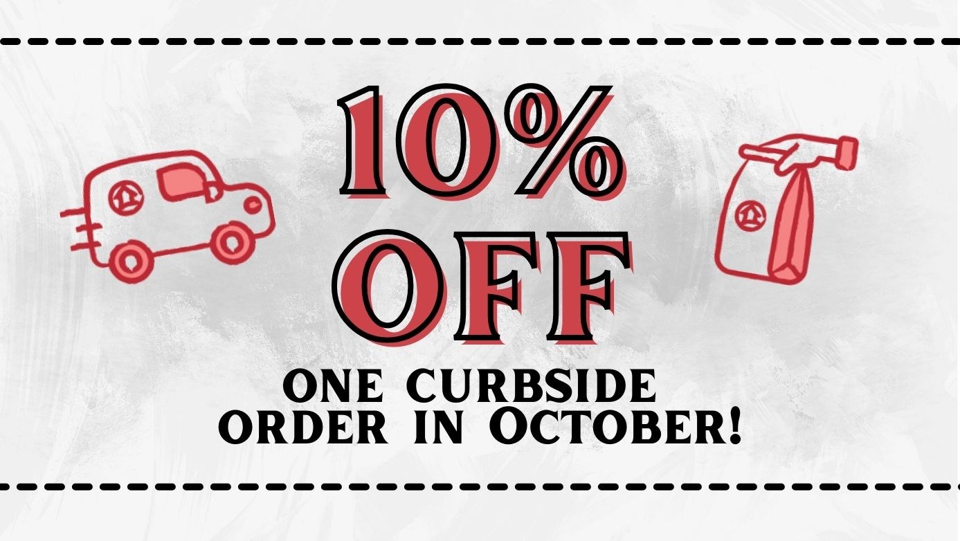 Unlock a '10% Off' Offer for one Curbside Order in October, 2022!
