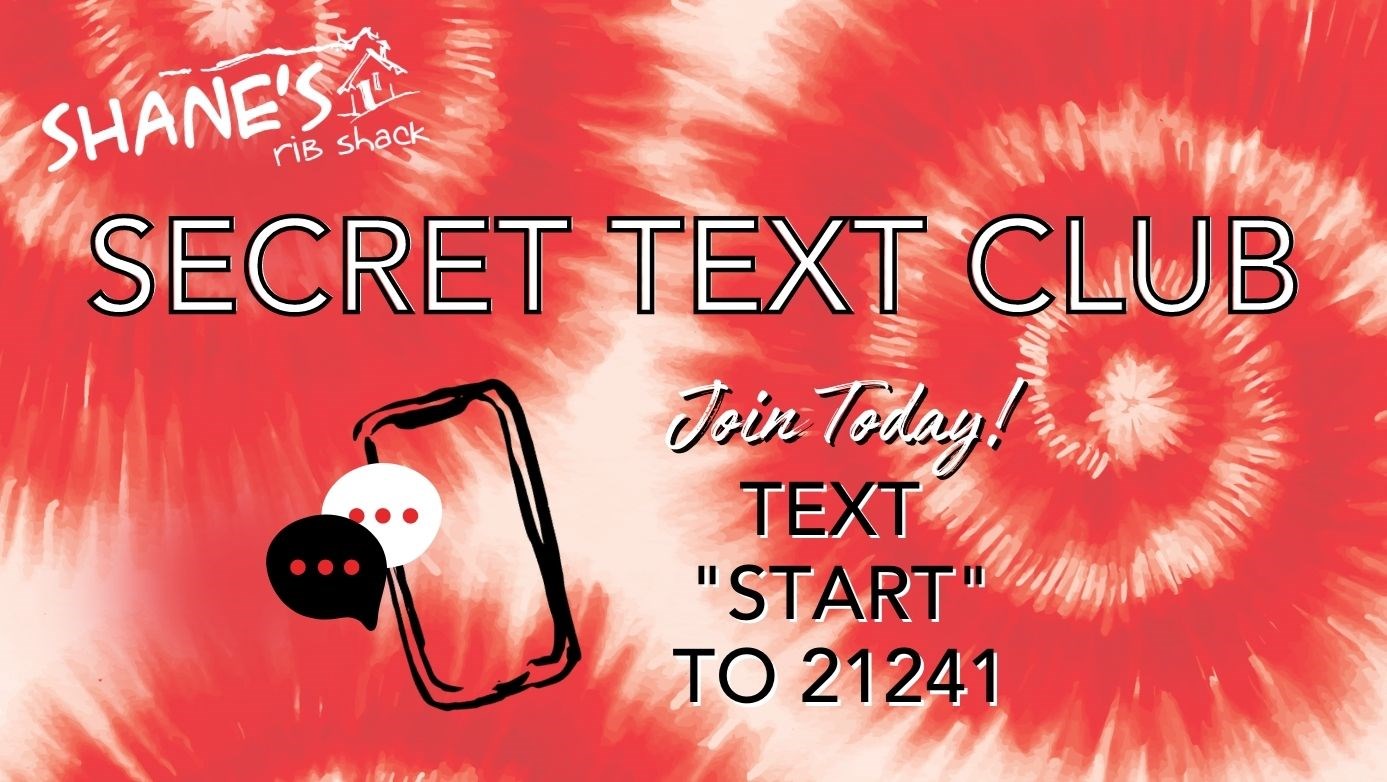 Join our Secret Text Club! 📱 - Shane's Rib Shack