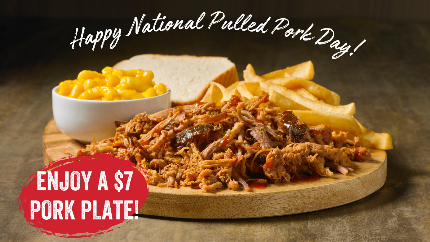 National Pulled Pork Day! Enjoy a $7 Pork Plate.