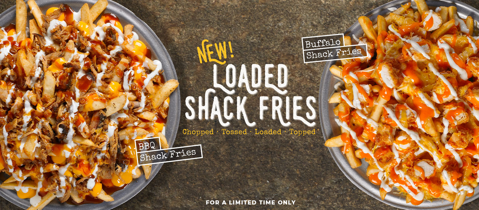 The Loaded Shack Fries: LIMITED TIME OFFER