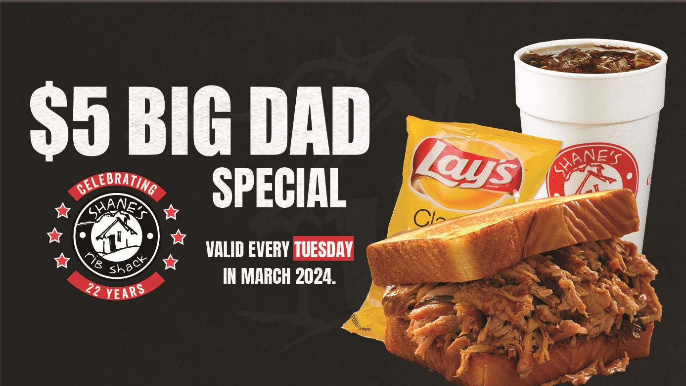 Big Dad + Chips + 20 oz. Drink = $5
