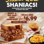 8.11_ Thank Que - 2026_$6.99_opt 2 Thank Que, Shaniacs! 8/11/26, get a big dad sandwich and side for $6.99 at participating locations