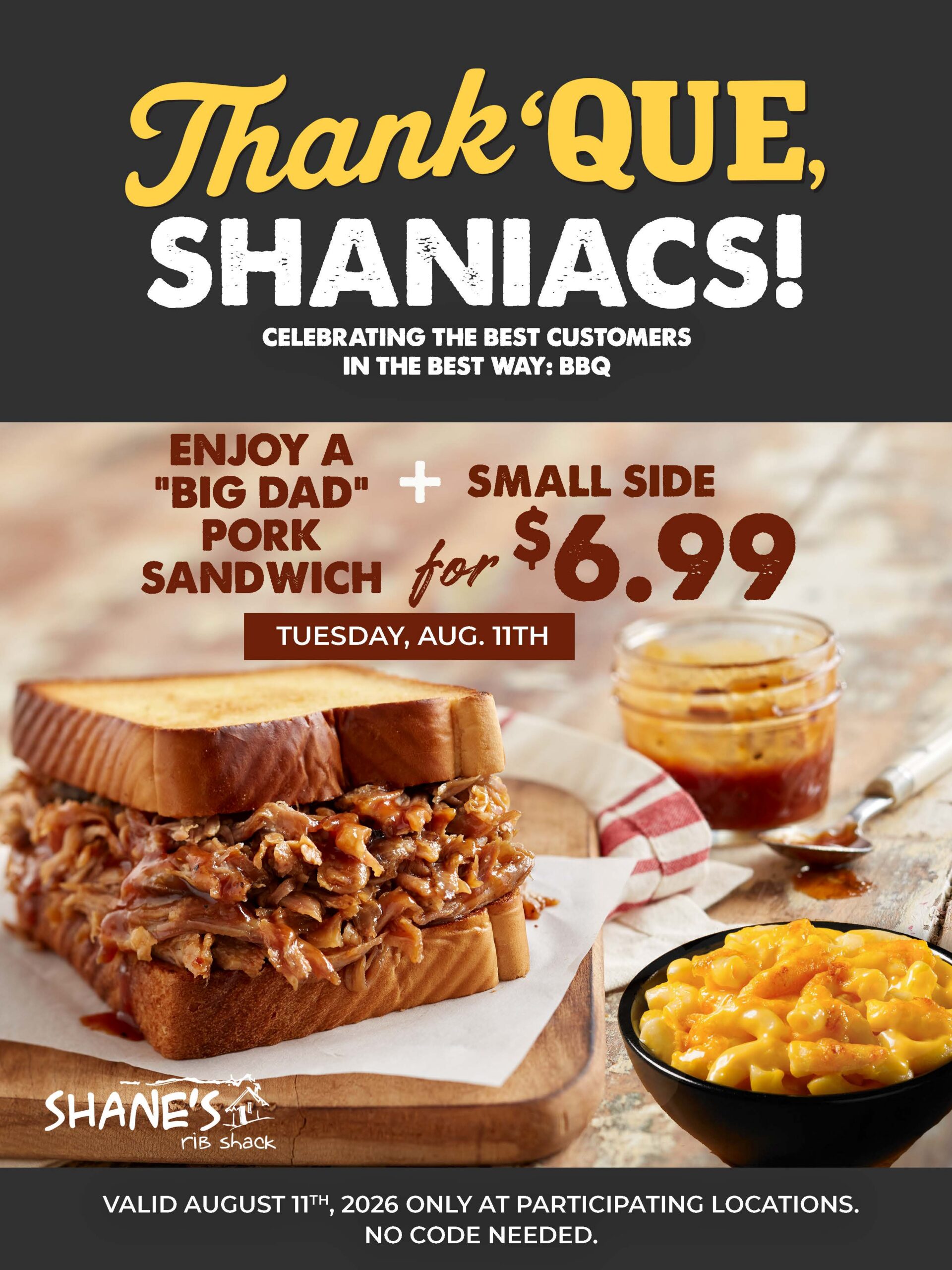 Thank ‘QUE, Shaniacs! Join us 8/11/26 for a $6.99 Big Dad and Side